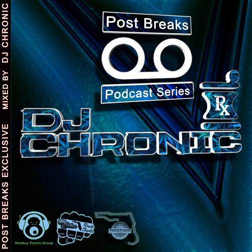 Post Breaks Exclusive - DJ CHRONIC