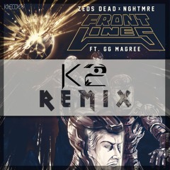 ZD X NGHTMRE  & GG MAGREE - Frontlines (K2 Remix)