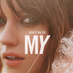 My - White Water (Rasmus Faber Remix)