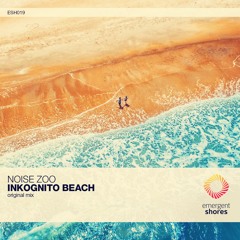 Noise Zoo - Inkognito Beach (Original Mix) [ESH019] (OUT NOW)