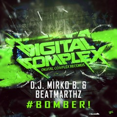 D.J. Mirko B., Beatmarthz - #BOMBER! (Original Mix) [Out Now]