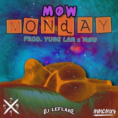 Monday (Co-Prod. @YungLan) [DJ Leflare Exclusive]