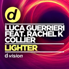 Lighter feat. Rachel K Collier (Original Mix)
