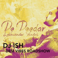 DJ ISH - DE DEEDAR