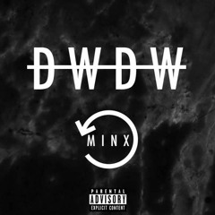 Minx - DWDW (Dreh's wie du willst) (Prod. Takeoff)