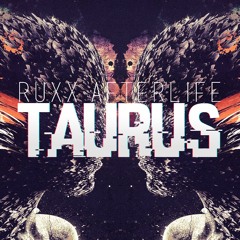 RUXX & AfterLife - Taurus (Original Mix)