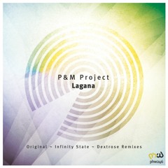 P&M Project - Lagana (Original Mix) PREVIEW; OUT NOW