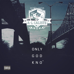 Only God Kno [Prod. MCaliste] **VIDEO LINK in description**