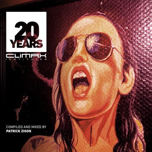 20 YEARS CLIMAX INSTITUTES COMPILATION compiled and mixed by Patrick Zigon
