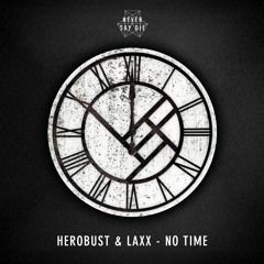 Herobust & LAXX - No Time