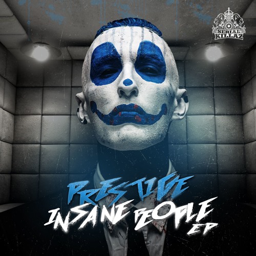 Prestige - Insane People EP - Serial Killaz