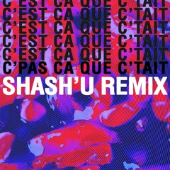 ALACLAIR ENSEMBLE - CA QUE C'TAIT (SHASH'U REMIX)