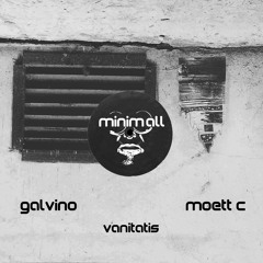 Galvino, Moett C - Vanitatis (Mariano A.S Remix)[MINIMALL182]