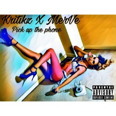 Kritikz ft MerVe - Pick up the phone