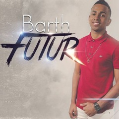 Barth - A jamais (M-S-M-974°™)(2016) - Album Futur