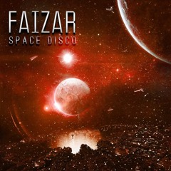 Faizar - Space Disco (Original Mix)
