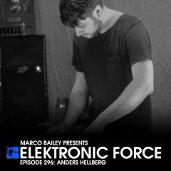 Elektronic Force Podcast 296 with Anders Hellberg
