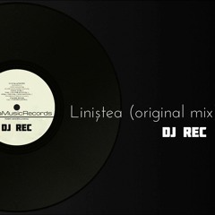 DJ REC - Liniștea (Original Mix)
