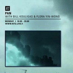 NTS x PAN w/ Bill Kouligas & Flora Yin-Wong - 7th November 2016
