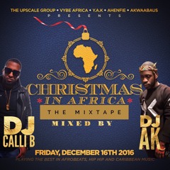 DJ A-K & DJ CALLI B Present: XMAS IN AFRICA THE MIXTAPE