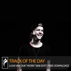Track of the Day: Luuk van Dijk “Work” (808 Edit) [Free Download]