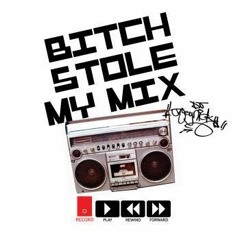 DJ Joey Nicks - Bitch Stole My Mix