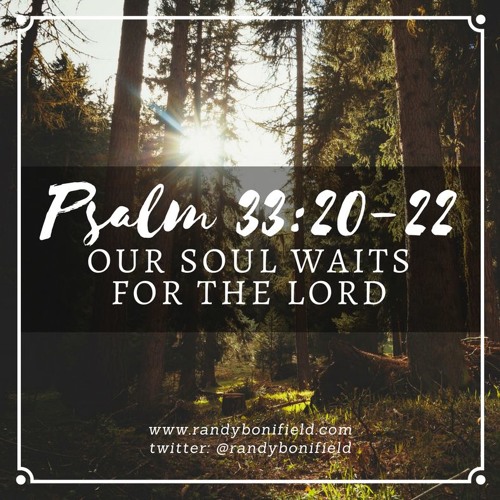 Our Soul Waits For The Lord {Poster} Our Soul Waits For The Lord {Poster}