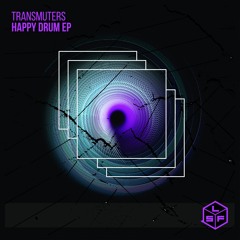 Transmuters - Happy Drum (Original Mix)