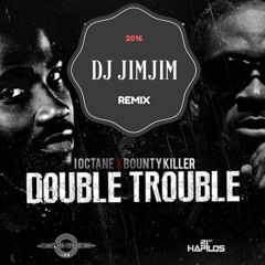 Dj Jimjim Feat I Octane & Bounty Killer - Double Trouble (Nefertiti Riddim) LIEN TÉLÉCHARGEMENT FREE