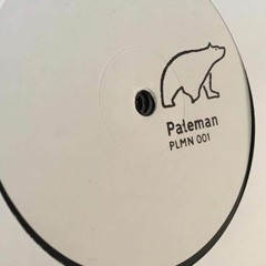 PALEMAN - TALK LOUDER (PLMN001 OUT NOW)