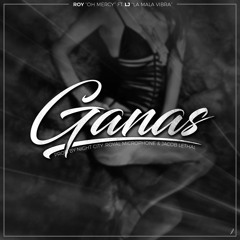 OhMercy - GANAS (FT. LJ LA MALA VIBRA)