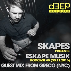 Eskape Musik Show 30.11.16 g/mix from GRECO (NYC)