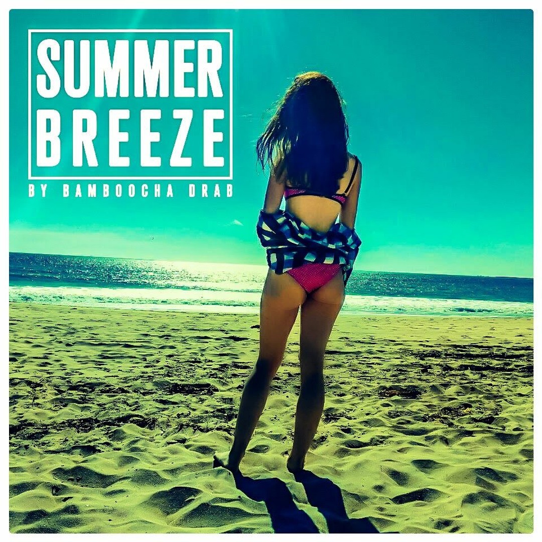 Stream Summer Breeze by Bamboocha Drab (Medley) | Listen online for ...