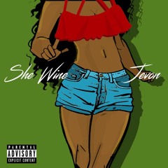 She Wine (Prod. By DMT)