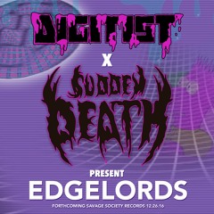 SVDDEN DEATH & DIGITIST - EDGELORDS [Savage Society Records]