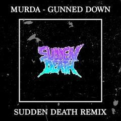 MVRDA - Gunned Down (Svdden Death Remix) [Prime Audio]