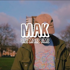 One More Time - M.A.K (Prod. Espielle) [Video In Description]
