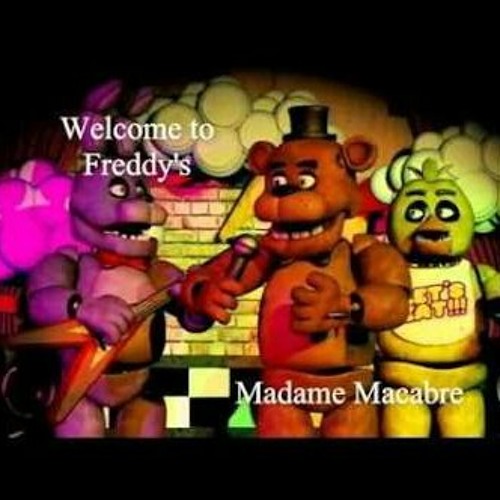 Welcome To Freddys - Madame Macabre