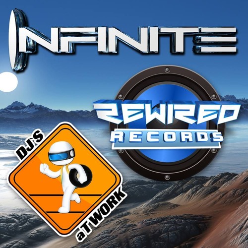 Infinite - Rewired Vs Dj's At Work Mix