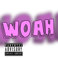 Woah[ Prod. Chris Romero]
