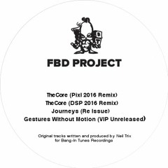 FBD Project - The Core (Pixl Remix) [Out Now Bang-in Tunes]
