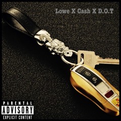 Lowe Ft. Cash & D.O.T - I Got The Keys Remix
