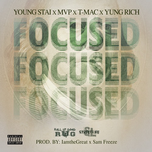 Focused RUG- Young Stai x MVP x T-Mac x Yung Rich