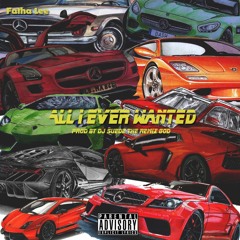 All I Ever Wanted (Prod by Dj Suede The Remix God)