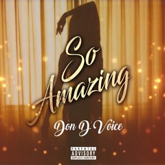 So Amazing - Don D Voice