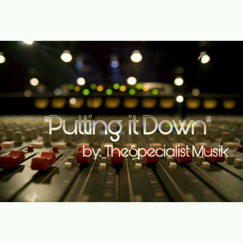 Putting It Down
