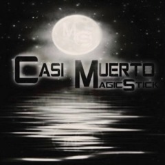 MagicStick - Casi Muerto ( SilentHillStudio )