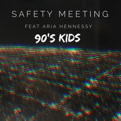 90's Kids feat. Aria Hennessy