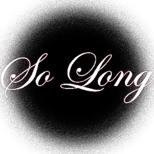 SO  LONG
