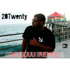 OOOUUU Remix - 20Twenty (DreamLine)